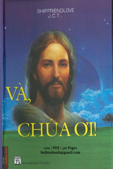 Và Chúa Ơi (NXB Tôn Giáo 2011) - ShipFriendLove, 516 Trang