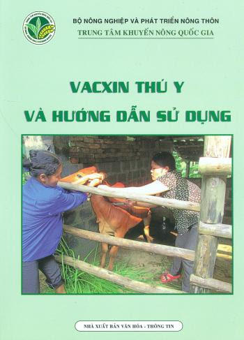 Vacxin Thú Y Và Hướng Dẫn Sử Dụng (NXB Văn Hóa Thông Tin 2012) - Phạm Sỹ Lăng, 152 Trang