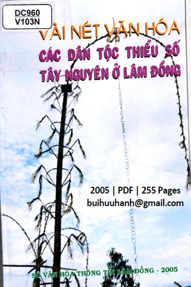Vài Nét Văn Hóa Các Dân Tộc Thiểu Số Tây Nguyên Ở Lâm Đồng (NXB Lâm Đồng 2005) - Trần Cảnh 255 Trang
