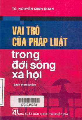 Vai Trò Của Pháp Luật Trong Đời Sống Xã Hội (NXB Chính Trị 2009) - Ts. Nguyễn Minh Đoan, 322 Trang