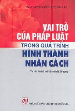 Vai Trò Của Pháp Luật Trong Quá Trình Hình Thành Nhân Cách - Nguyễn Đình Đặng Lục, 276 Trang