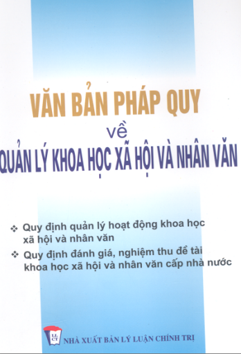 Văn Bản Pháp Quy Về Quản Lý Khoa Học Xã Hội Và Nhân Văn (NXB Chính Trị) - Nhiều Tác Giả, 98 Trang
