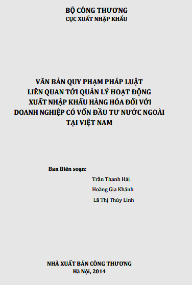 Văn Bản Quy Phạm Pháp Luật Liên Quan Tới Hoạt Động Xuất Nhập Khẩu - Trần Thanh Hải, 240 Trang