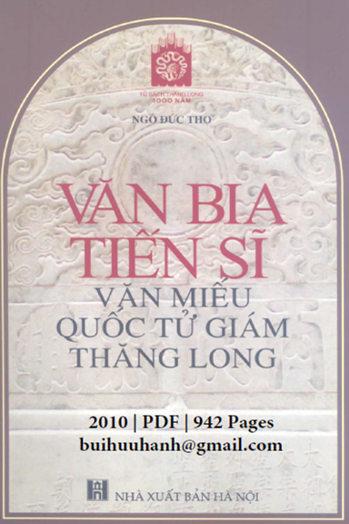 Văn Bia Tiến Sĩ Văn Miếu Quốc Tử Giám Thăng Long (NXB Hà Nôi 2010) - Ngô Đức Thọ, 942 Trang