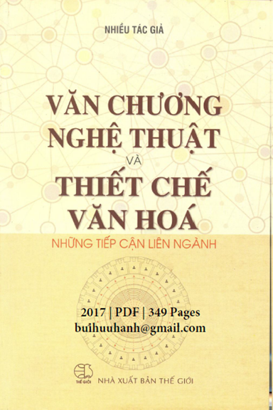 Văn Chương Nghệ Thuật Và Thiết Chế Văn Hóa (NXB Thế Giới 2017) - Lê Nguyên Long, 349 Trang