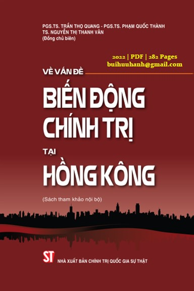 Vấn Đề Biến Động Chính Trị Tại Hồng Kông (NXB Chính Trị 2022) - Trần Thọ Quang, 282 Trang