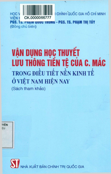 Vận Dụng Học Thuyết Lưu Thông Tiền Tệ Của C. Mác Trong Điều Tiết Nền Kinh Tế Ở Việt Nam Hiện Nay