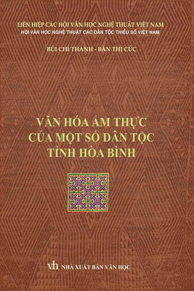 Văn Hóa Ẩm Thực Một Số Dân Tộc Tỉnh Hòa Bình (NXB Văn Học 2018) - Bùi Chí Thanh, 395 Trang