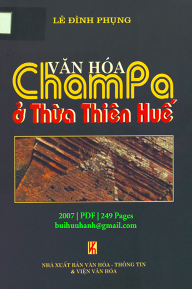 Văn Hóa ChamPa Ở Thừa Thiên Huế (NXB Văn Hóa Thông Tin 2007) - Lê Đình Phụng, 249 Trang