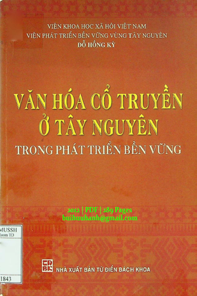 Văn Hóa Cổ Truyền Ở Tây Nguyên Trong Phát Triển Bền Vững (NXB Từ Điển Bách Khoa 2012) - Đỗ Hồng Kỳ