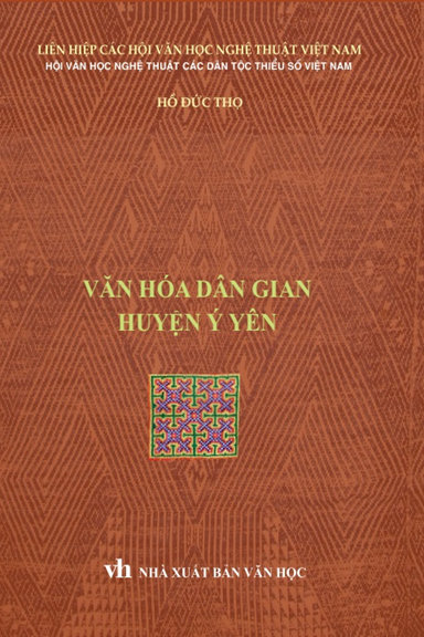 Văn Hóa Dân Gian Huyện Ý Yên (NXB Văn Học 2019) - Hồ Đức Thọ, 346 Trang
