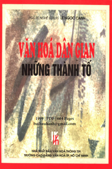 Văn Hóa Dân Gian Những Thành Tố (NXB Văn Hóa Thông Tin 1999) - Lê Ngọc Canh, 664 Trang