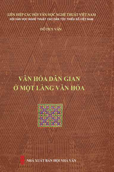 Văn Hóa Dân Gian Ở Một Làng Văn Hóa (NXB Hội Nhà Văn 2018) - Đỗ Duy Văn, 537 Trang