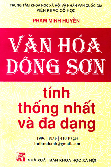 Văn Hóa Đông Sơn Tính Thống Nhất Và Đa Dạng (NXB Khoa Học Xã Hội 1996) - Phạm Minh Huyền, 410 Trang