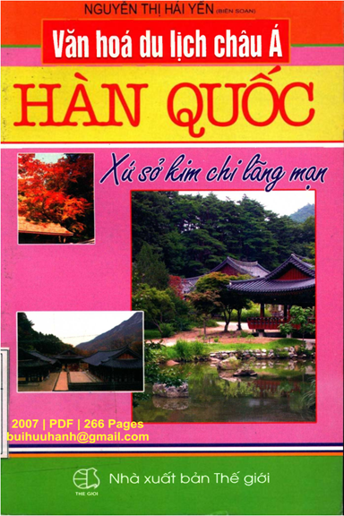 Văn Hóa Du Lịch Châu Á-Hàn Quốc Xứ Sở Kim Chi Lãng Mạn (NXB Thế Giới 2007) - Nguyễn Thị Hải Yến