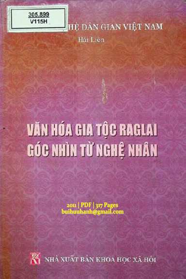 Văn Hóa Gia Tộc Raglai Góc Nhìn Từ Nghệ Nhân (NXB Khoa Học Xã Hội 2011) - Hải Liên, 317 Trang