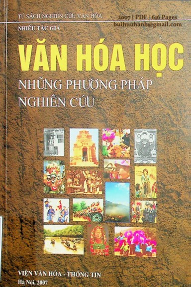 Văn Hóa Học Những Phương Pháp Nghiên Cứu (NXB Văn Hóa Thông Tin 2007) - Nguyễn Chí Bền, 616 Trang
