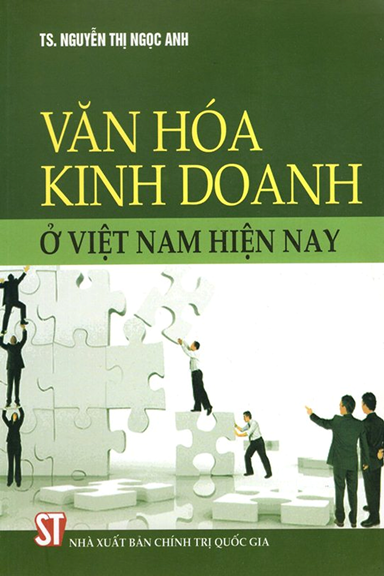 Văn Hóa Kinh Doanh Ở Việt Nam Hiện Nay (NXB Chính Trị 2013) - Nguyễn Thị Ngọc Anh, 244 Trang