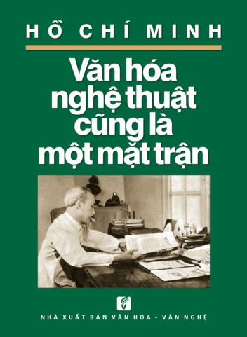 Văn Hóa Nghệ Thuật Cũng Là Một Mặt Trận (NXB Văn Hóa Văn Nghệ 2012) - Hồ Chí Minh, 576 Trang