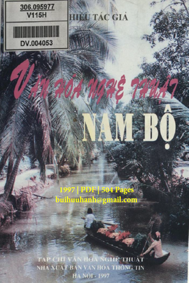 Văn Hóa Nghệ Thuật Nam Bộ (NXB Văn Hóa Thông Tin 1997) - Nguyễn Chí Bền, 504 Trang