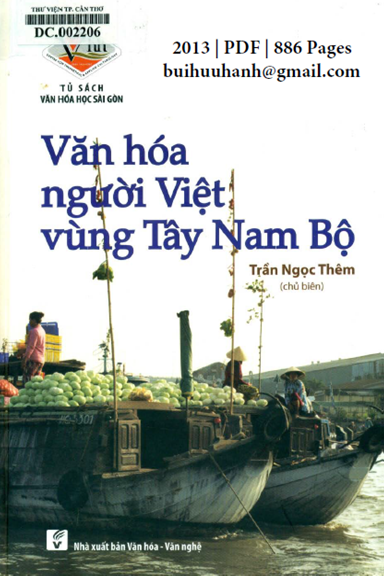 Văn Hoá Người Việt Vùng Tây Nam Bộ (NXB Văn Hóa Văn Nghệ 2013) - Trần Ngọc Thêm, 886 Trang
