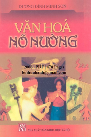 Văn Hóa Nõ Nường (NXB Khoa Học Xã Hội 2008) - Dương Đình Minh Sơn, 470 Trang