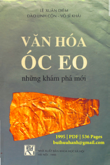 Văn Hoá Óc Eo Những Khám Phá Mới (NXB Khoa Học Xã Hội 1995) - Lê Xuân Diệm, 536 Trang