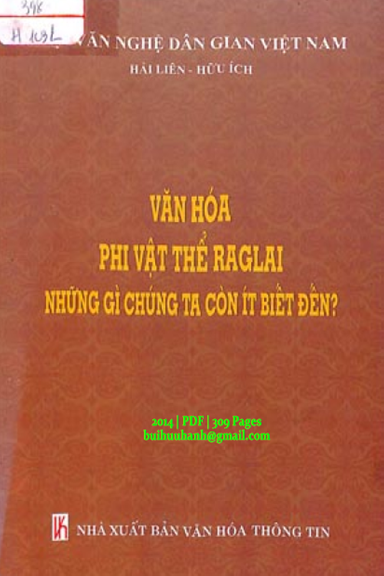 Văn Hóa Phi Vật Thể Raglai Những Gì Chúng Ta Còn Ít Biết Đến (NXB Văn Hóa Thông Tin 2014) - Hải Liên