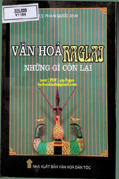 Văn Hóa Raglai Những Gì Còn Lại (NXB Văn Hóa Dân Tộc 2007) - Phan Quốc Anh, 439 Trang