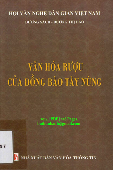 Văn Hóa Rượu Của Đồng Bào Tày Nùng (NXB Văn Hóa Thông Tin 2014) - Dương Sách, 228 Trang