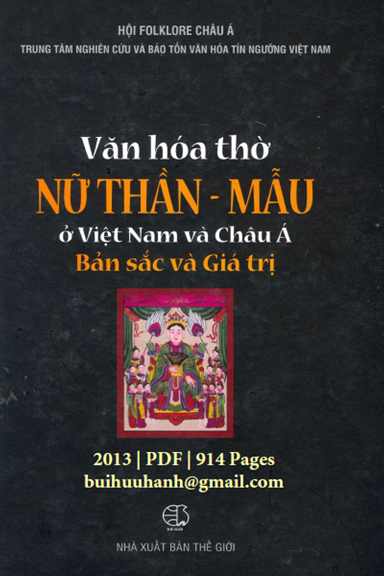 Văn Hóa Thờ Nữ Thần Mẫu Ở Việt Nam Và Châu Á Bản Sắc Và Giá Trị (NXB Thế Giới 2013) - Ngô Đức Thịnh