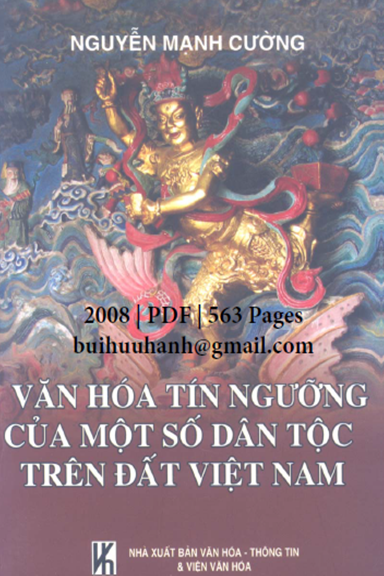 Văn Hóa Tín Ngưỡng Của Một Số Dân Tộc Trên Đất Việt Nam - Nguyễn Mạnh Cường, 563 Trang
