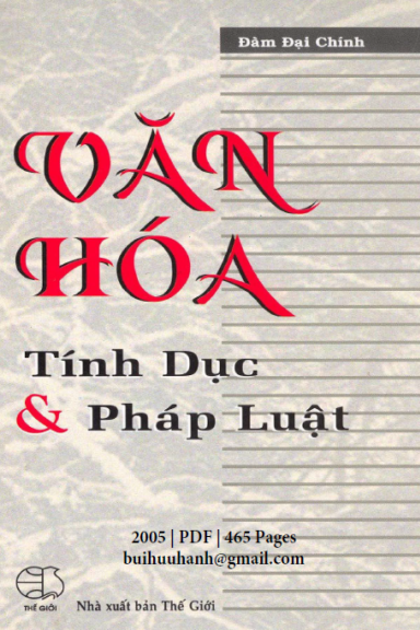 Văn Hóa Tính Dục Và Pháp Luật (NXB Thế Giới 2005) - Đàm Đại Chính, 465 Trang