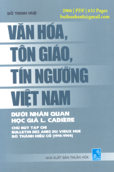 Văn Hóa, Tôn Giáo, Tín Ngưỡng Việt Nam Dưới Nhãn Quan Học Giả L. Cadière - Đỗ Trinh Huệ, 632 Trang