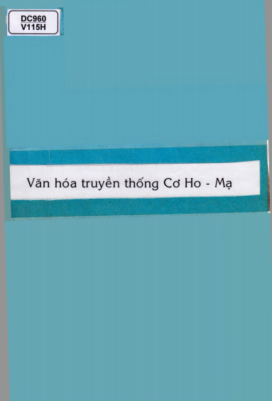 Văn Hóa Truyền Thống Cơ Ho - Mạ (NXB Đà Lạt 1996) - Cao Thế Trình, 131 Trang