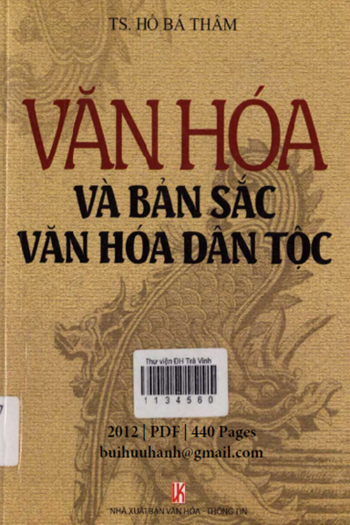Văn Hóa Và Bản Sắc Văn Hóa Dân Tộc (NXB Văn Hóa Thông Tin 2012) - Hồ Bá Thâm, 438 Trang