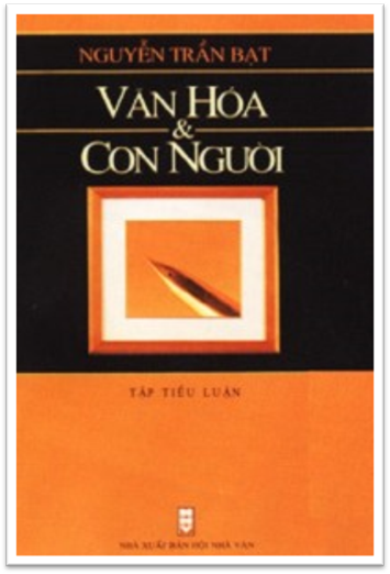 Văn Hoá Và Con Người (NXB Hội Nhà Văn 2005) - Nguyễn Trần Bạt, 274 Trang