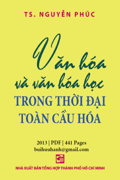 Văn Hóa Và Văn Hóa Học Trong Thời Đại Toàn Cầu Hóa (NXB Tổng Hợp 2013) - Nguyễn Phúc, 441 Trang