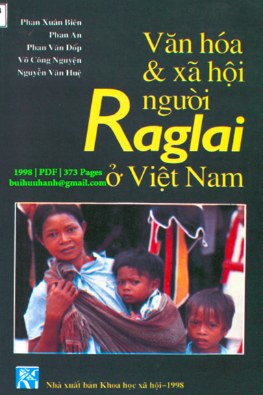 Văn Hóa Và Xã Hội Người Raglai Ở Việt Nam (NXB Khoa Học Xã Hội 1998) - Phan Xuân Biên, 373 Trang