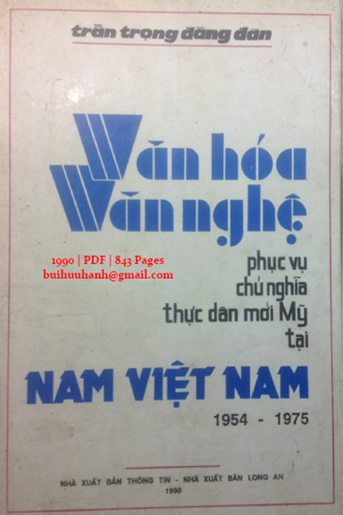 Văn Hóa Văn Nghệ Phục Vụ Chủ Nghĩa Thực Dân Mới Mỹ Tại Nam Việt Nam 1954-1975 - Trần Trọng Đăng Đàn