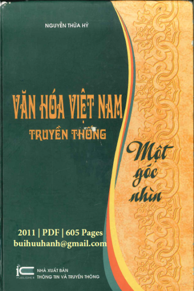 Văn Hóa Việt Nam Truyền Thống (NXB Thông Tin Truyền Thông 2011) - Nguyễn Thừa Hỷ, 605 Trang