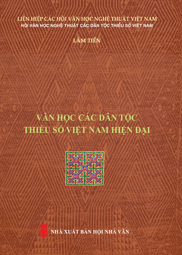 Văn Học Các Dân Tộc Thiểu Số Việt Nam Hiện Đại (NXB Hội Nhà Văn 2019) - Lâm Tiến, 251 Trang