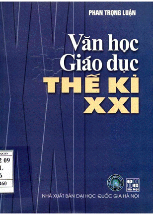 Văn Học Giáo Dục Thế Kỷ 21 (NXB Đại Học Quốc Gia 2006) - Phan Trọng Luận, 380 Trang