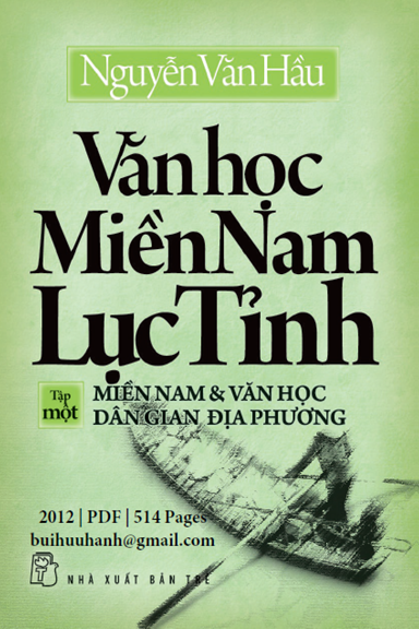 Văn Học Miền Nam Lục Tỉnh Tập 1 (NXB Trẻ 2012) - Nguyễn Văn Hầu, 514 Trang