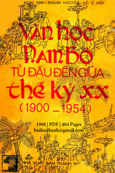 Văn Học Nam Bộ Từ Đầu Đến Giữa Thế Kỷ XX (NXB Tổng Hợp 1988) - Hồ Sĩ Hiệp, 404 Trang