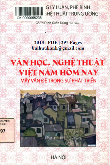 Văn Học, Nghệ Thuật Việt Nam Hôm Nay (NXB Hà Nội 2013) - Đinh Xuân Dũng, 297 Trang