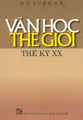 Văn Học Thế Giới Thế Kỷ 20 (NXB Đại Học Quốc Gia 2006) - Đỗ Xuân Hà, 221 Trang