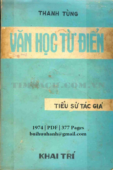 Văn Học Từ Điển Quyển 1-Phần Tiểu Sử Tác Giả (NXB Khai Trí 1974) - Lê Tùng Thanh, 377 Trang
