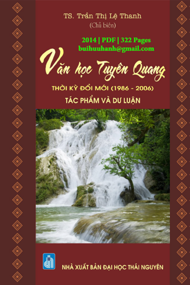 Văn Học Tuyên Quang Thời Kỳ Đổi Mới 1986-2006 (NXB Thái Nguyên 2014) - Trần Thị Lệ Thanh, 322 Trang