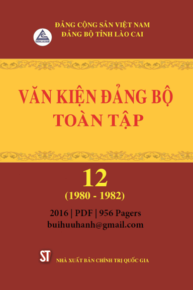 Văn Kiện Đảng Bộ Toàn Tập Tỉnh Lào Cai Tập 12 (NXB Chính Trị 2016) - Đỗ Trường Sơn, 956 Trang